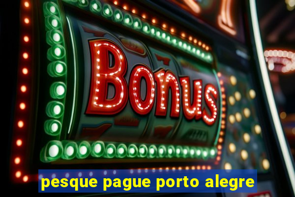 pesque pague porto alegre